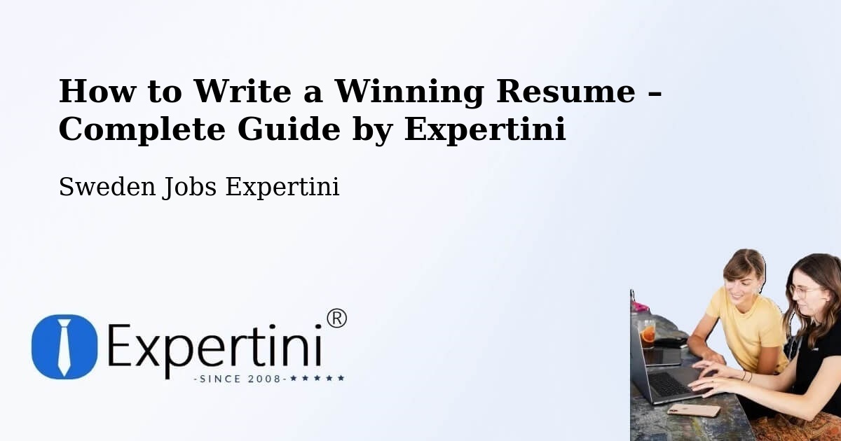 Resume Writing Guide for Job Seekers – Nacka - Nacka, Sweden Jobs Expertini