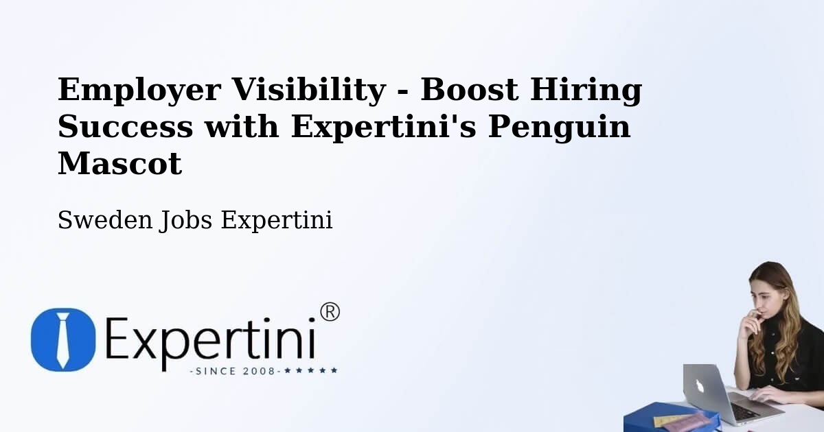 CV and Resume Visibility Optimization – Nacka - Sweden Jobs Expertini